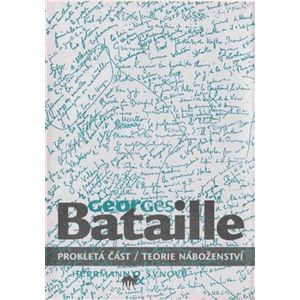 Prokletá část & Teorie náboženství - Georges Bataille