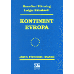 Kontinent Evropa. Jádro, přechody, hranice - Hans-Gert Pöttering, Ludger Kühnhardt
