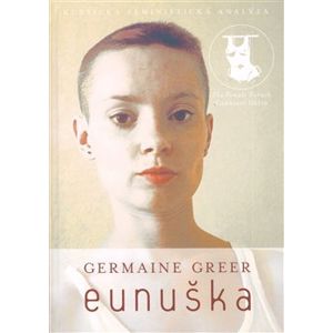 Eunuška - Germaine Greer