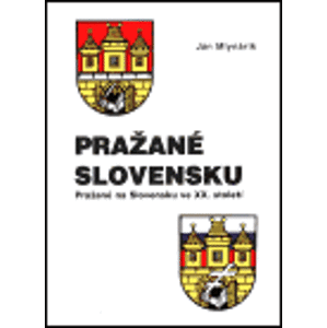 Pražané Slovensku. Pražané na Slovensku ve XX. století - Ján Mlynárik