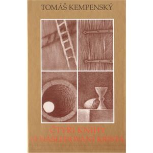 Čtyři knihy o následování Krista - Tomáš Kempenský