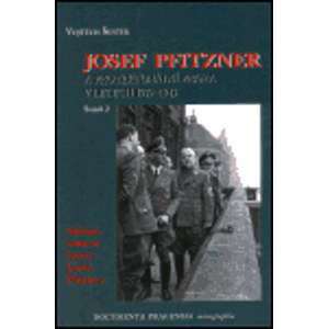 Josef Pfitzner a protektorátní Praha v letech 1939-1945. Svazek 2. Měsíční situační zprávy Josefa Pfitznera - Vojtěch Šustek