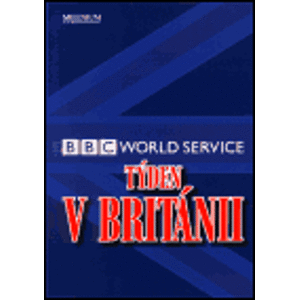 Týden v Británii - BBC World Service. Září 2000 - Prosinec 2001