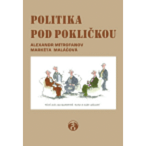 Politika pod pokličkou - Alexandr Mitrofanov, Markéta Maláčová