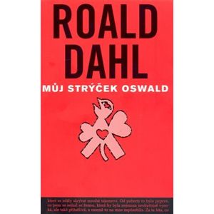 Můj strýček Oswald - Roald Dahl