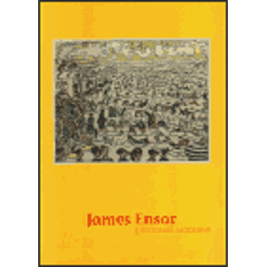 James Ensor - Vizionář moderny