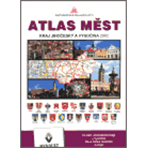 Atlas měst - Kraj Jihočeský a Vysočina 2002