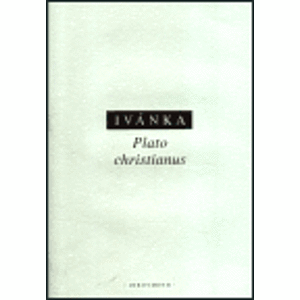 Plato christianus - Endre von Ivánka