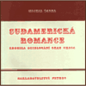 Sudamerická romance. Kronika osidlování Gran Chaca - Michal Šanda