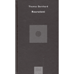 Rozrušení - Thomas Bernhard