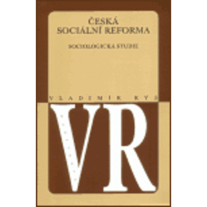Česká sociální reforma. sociologická studie - Vladimír Rys