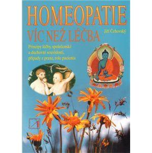 Homeopatie - víc než léčba - Jiří Čehovský