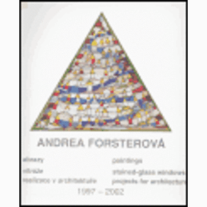 Andrea Forsterová. obrazy, vitráže, realizace v architektuře - Andrea Forsterová