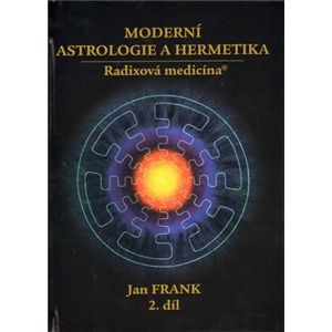 Moderní astrologie a hermetika I. díl - Jan Frank