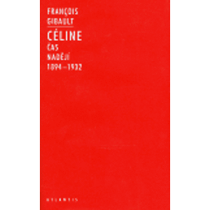 Céline I. 1894-1932: Čas nadějí - Francois Gibault