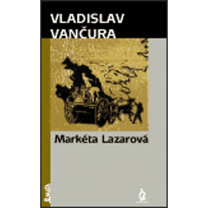 Markéta Lazarová - Vladislav Vančura