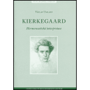 Kierkegaard. Hermeneutická interpretace - Václav Umlauf