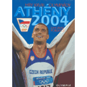 Athény 2004 - Hry XXVIII. olympiády. Oficiální publikace