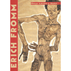 Obraz člověka u Marxe - Erich Fromm