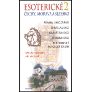 Esoterické Čechy, Morava a Slezsko 2 - Jiří Kuchař, Václav Vokolek
