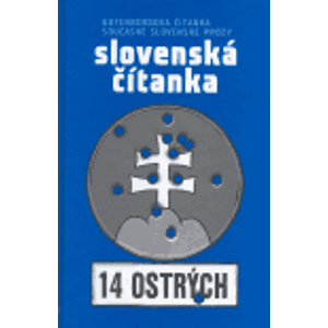Slovenská čítanka - 14 ostrých. Gutenbergova čítanka současné slovenské prózy