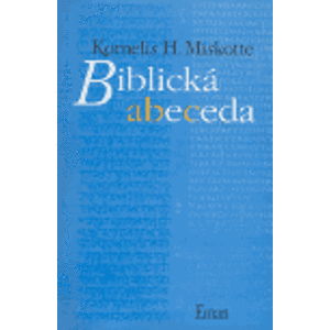 Biblická abeceda - Kornelis Heiko Miskotte