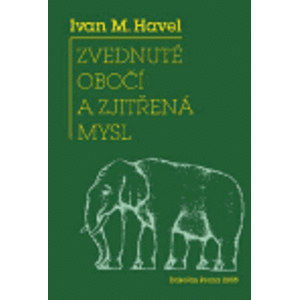 Zvednuté obočí a zjitřená mysl - Ivan M. Havel