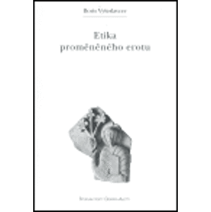 Etika proměněného erotu - Boris Vyšeslavcev