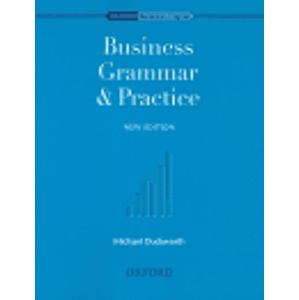 Business Grammar and Practice. New Edition. Intermediate to Upper intermediate - Michael Duckworth