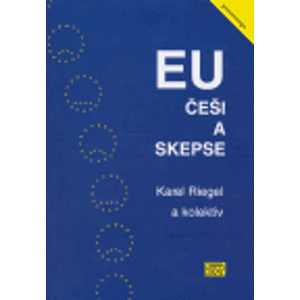EU, Češi a skepse - kolektiv, Karel Riegel