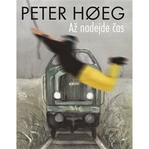 Až nadejde čas - Peter Hoeg