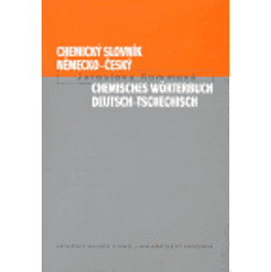 Chemický slovník německo - český. Chemisches Wörterbuch Deutsch-Tschechisch - Jaroslava Kommová