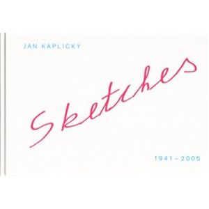 Sketches. 1941-2005 - Jan Kaplický