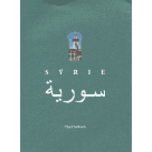 Sýrie. Historie - kultura - geografie - Charif Bahbouh