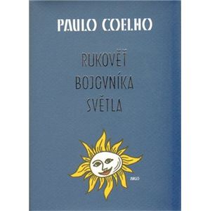 Rukověť bojovníka světla - Paulo Coelho
