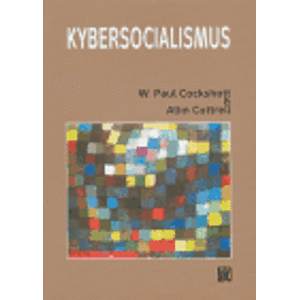 Kybersocialismus - William Paul Cockshott, Allin Cottrell