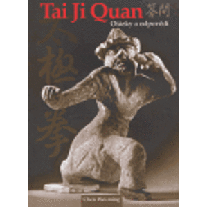 Tai Ji Quan. Otázky a odpovědi - Wei-ming Chen