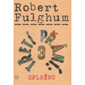 Třetí přání 3 (splněno) - Robert Fulghum