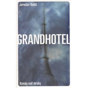 Grandhotel. Román nad mraky - Jaroslav Rudiš