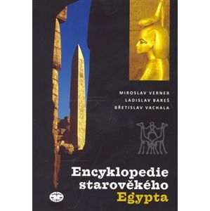 Encyklopedie starověkého Egypta - Miroslav Verner