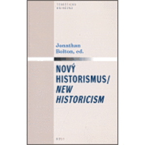 Nový historismus / New Historicism - Jonathan Bolton