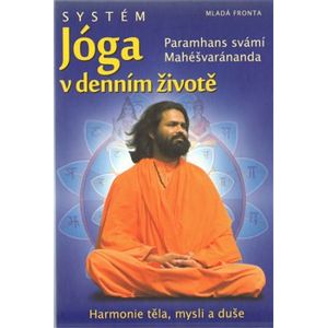 Systém Jóga v denním životě - Paramhans svámí Mahéšvaránanda