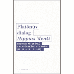 Platónův dialog Hippias Menší. Sborník příspěvků z platónského symposia
