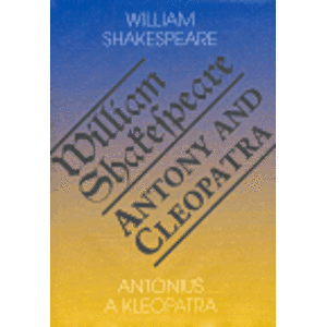Antonius a Kleopatra / Antony and Cleopatra - William Shakespeare