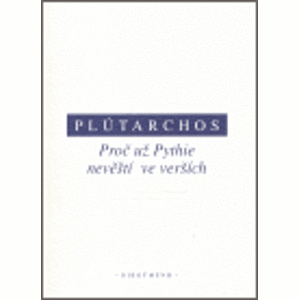 Proč už Pythie nevěští ve verších - Plútarchos