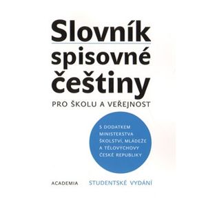 Slovník spisovné češtiny pro školu a veřejnost - studentské vydání - kol.