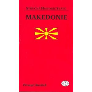 Makedonie - stručná historie států - Přemysl Rosůlek