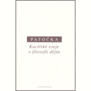 Kacířské eseje o filosofii dějin - Jan Patočka