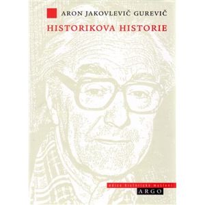 Historikova historie - Aron Jakovlevič Gurevič
