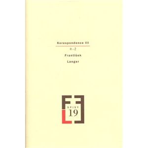 Korespondence III. Spisy FL, sv. 19 - František Langer